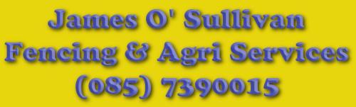 James O' Sullivan Fencing & Agri Services, Limerick opening hours