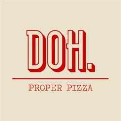 DOH. Proper Pizza- CITY, Limerick opening hours