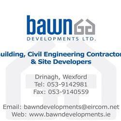 BAWN DEVELOPMENTS LIMITED, Drinagh opening hours