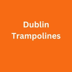 Dublin Trampolines, opening hours